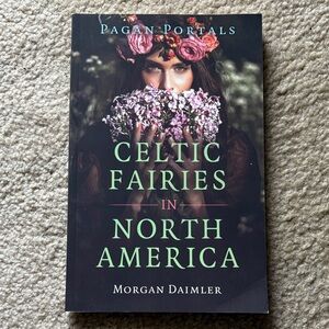 Pagan Portals- Celtic Fairies in North America Book. Like New! Ppback- 107 pp